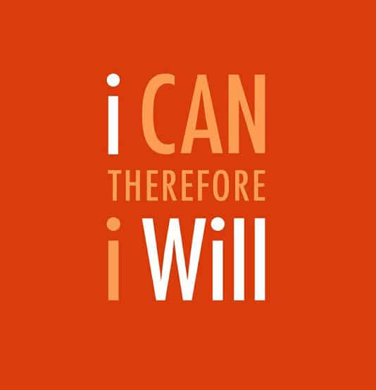 I Can. Therefore, I Will