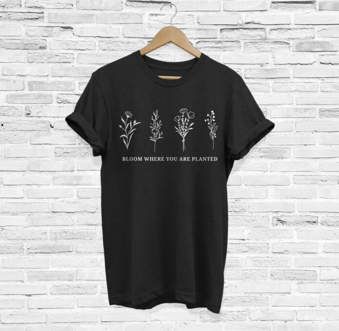 Bloom Where You Are Planted Floral Botanical Shirt