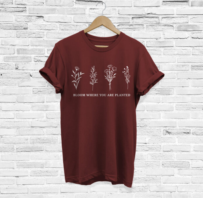 Bloom Where You Are Planted Floral Botanical Shirt