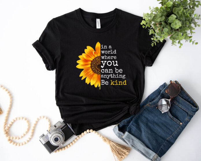 In A World Where You Can Be Anything Be Kind Shirt